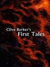 Cover image for Clive Barker's First Tales